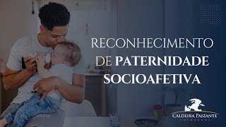 Reconhecimento de Paternidade Socioafetiva [upl. by Htir]