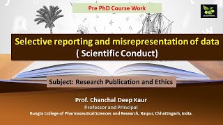 Selective reporting and misrepresentation of data  Scientific Conduct [upl. by Babb637]