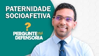 Paternidade socioafetiva O que é Como fazer o reconhecimento [upl. by Hanover]